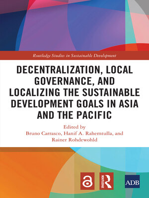 cover image of Decentralization, Local Governance, and Localizing the Sustainable Development Goals in Asia and the Pacific